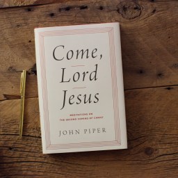 Amen! Come, Lord Jesus!